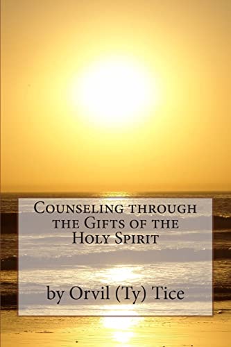 Counseling through the Gifts of the Holy Spirit von Createspace Independent Publishing Platform